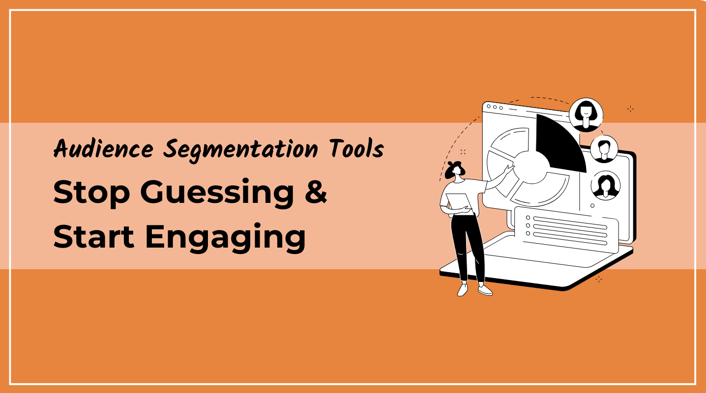 15 Audience Segmentation Tools You Need to Stop Guessing & Start Engaging